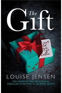 The Gift: The Gripping Psychological Thriller Everyone Is Talking about
