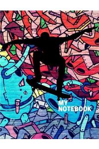 My Notebook. for Skateboarding Fans. Blank Lined Planner Journal Diary.