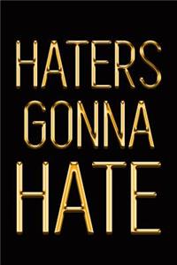 Haters Gonna Hate