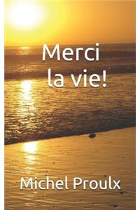 Merci La Vie