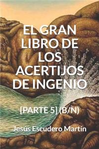 Gran Libro de Los Acertijos de Ingenio