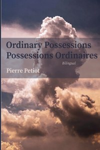Ordinary Possessions - Possessions Ordinaires
