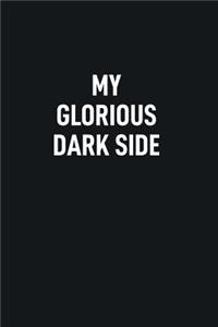 My Glorious Dark Side