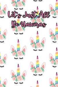 Let's Just All Be Unicorns