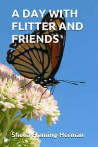 A Day With Flitter and Friends