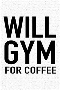 Will Gym for Coffee