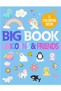 Big Book Unicorns & Friends: Coloring Book for Kids Large 8.5x11 Over 100pages