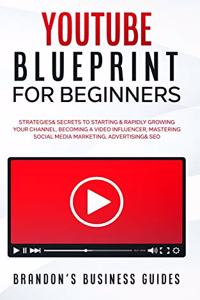 YouTube Blueprint For Beginners