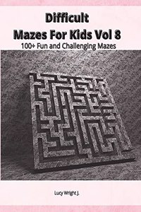 Difficult Mazes For Kids Vol 8