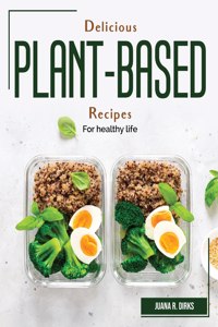 Delicious Plant-Based Recipes