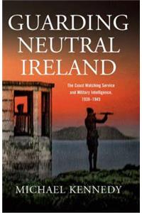 Guarding Neutral Ireland