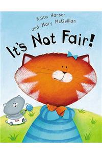 It’s Not Fair!