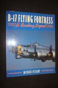 B-17 Flying Fortress: A Bombing Legend (Osprey Colour Series) (Colour Series (Aviation))