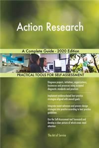 Action Research A Complete Guide - 2020 Edition