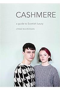CASHMERE A GUIDE TO SCOTTISH LUXURY NEW