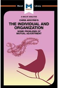 Analysis of Chris Argyris's Integrating the Individual and the Organization