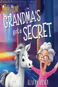 Paddy the Pony | Grandma's got a Secret