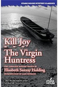 Kill Joy / The Virgin Huntress