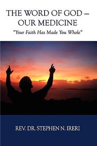 The Word of God - Our Medicine