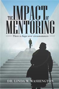 The Impact Of Mentoring