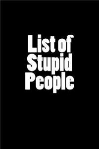 List of Stupid People