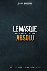 Le masque absolu