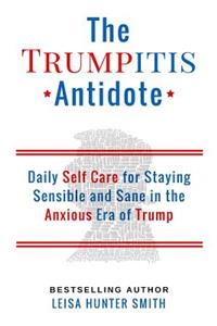 The Trumpitis Antidote