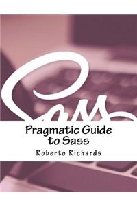 Pragmatic Guide to Sass