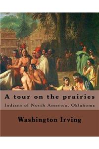 tour on the prairies. By