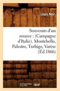 Souvenirs d'Un Zouave: (Campagne d'Italie). Montebello, Palestro, Turbigo, Varèse (Éd.1866)