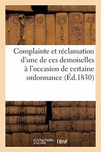 Complainte Et Réclamation d'Une de Ces Demoiselles À l'Occasion de Certaine Ordonnance