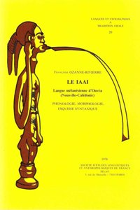 Le Iaai. Langue Melanesienne d'Ouvea (Nouvelle-Caledonie)