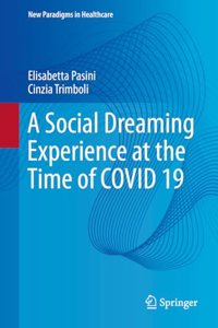 Social Dreaming Experience at the Time of Covid 19