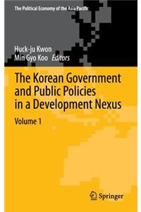 Korean Government and Public Policies in a Development Nexus, Volume 1