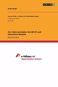 Faktorenstruktur des BIP-6F und alternative Modelle