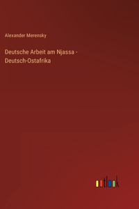 Deutsche Arbeit am Njassa - Deutsch-Ostafrika