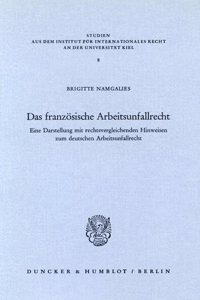 Das Franzosische Arbeitsunfallrecht