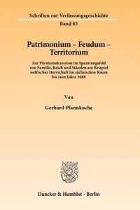 Patrimonium - Feudum - Territorium