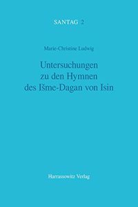 Untersuchungen Zu Den Hymnen Des Isme-Dagan Von Isin