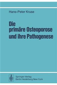 Die primäre Osteoporose und ihre Pathogenese
