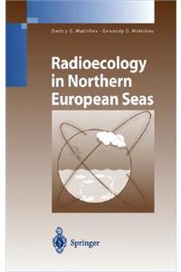 Radioecology in Northern European Seas