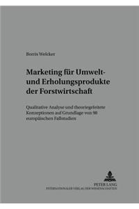 Marketing Fuer Umwelt- Und Erholungsprodukte Der Forstwirtschaft