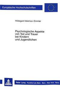 Psychologische Aspekte Von Tod Und Trauer Bei Kindern Und Jugendlichen