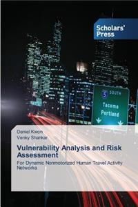 Vulnerability Analysis and Risk Assessment