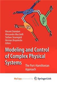 Modeling and Control of Complex Physical Systems