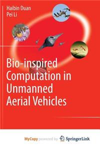 Bio-Inspired Computation in Unmanned Aerial Vehicles