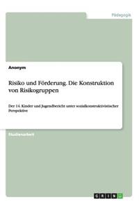 Risiko und Förderung. Die Konstruktion von Risikogruppen