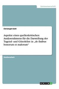 Aspekte eines quellenkritischen Analyserahmens für die Darstellung der Tugend- und Güterlehre in 