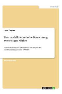 Eine modelltheoretische Betrachtung zweiseitiger Märkte