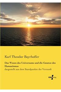 Das Wesen des Universums und die Gesetze des Humanismus